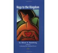 Keys To The Kingdom: Celebrating Men, Satisfying Women