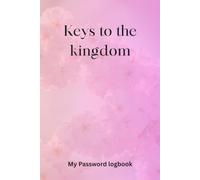 Keys to the kingdom: Password logbook, keep track of your username, websites and passwords. Glossy cover. 120 pages