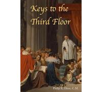 Keys to the Third Floor: How to Live Religious Life