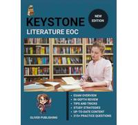 Keystone Literature End-of-Course (EOC) Exam Prep 2025: All-in-One Study Manual with 7 Full-Length Practice Exams, Content Review, and Certification Success Tips