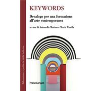 Keywords. Decalogo per una formazione all'arte contemporanea