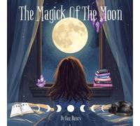 Kez Dancy The Magick Of The Moon (Tascabile)
