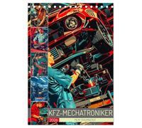 KFZ-Mechatroniker - Mein Traumberuf (Tischkalender 2026 DIN A5 hoch), CALVENDO Monatskalender: Vom Motor bis zur Elektronik - Ihr ultimativer Begleiter für alle, die Autos lieben und reparieren!