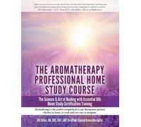 Kg Stiles Aromatherapy Home Study Course & Exam (Tascabile)