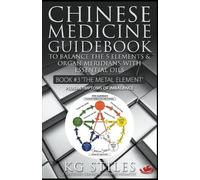 Kg Stiles Chinese Medicine Guidebook Essential Oils to Balance the M (Tascabile)