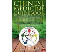 Kg Stiles Chinese Medicine Guidebook Essential Oils to Balance the W (Tascabile)