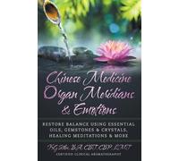 Kg Stiles Chinese Medicine Organ Meridians & Emotions (Tascabile)