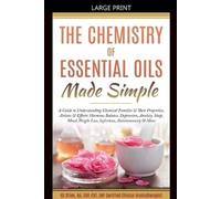 Kg Stiles The Chemistry of Essential Oils Made Simple (Tascabile)