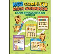 KG2 COMPLETE MATH WORKBOOK: Volume 2: Logic, Patterns & Data