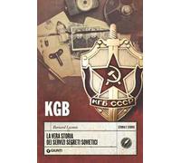 KGB. La vera storia dei servizi segreti sovietici