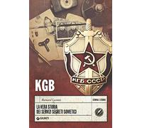 KGB. La vera storia dei servizi segreti sovietici
