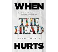 Khaalida Forbes When The Head Hurts (Tascabile)