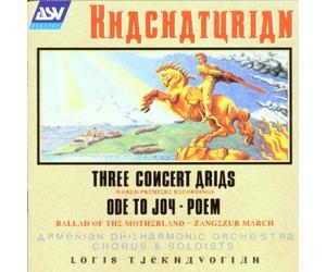 Khachaturian: Three Concert Arias, Ode to Joy, Poem