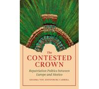 Khadija von Zinnenburg Carroll The Contested Crown (Copertina rigida)