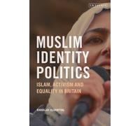 Khadijah Elshayyal Muslim Identity Politics (Tascabile)