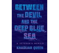 Khadijah Queen Between the Devil and the Deep Blue Sea (Copertina rigida)