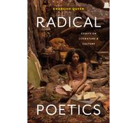 Khadijah Queen Radical Poetics (Tascabile) Poets on Poetry