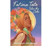 Khadijah VanBrakle Fatima Tate Takes the Cake (Copertina rigida)
