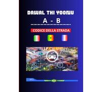 Dawal thi Yoonu AB - Codice della Strada Trilingue (Wolof - Francese - italiano): Codice della Strada Trilingue (Wolof - Francese - Italiano)