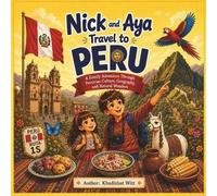 Khadizhat Witt Nick and Aya Travel to Peru (Tascabile)