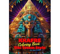 Khafre Coloring Book for Teens and Adults: 50 Unique Coloring Pages Egyptian Tiki Totem and Mandala Styles Combined Designs for Stress Relief and ... of Bold Large Prints for Fun Activity.