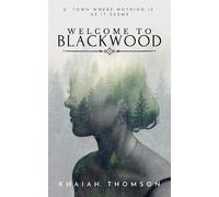 Khaiah Thomson WELCOME TO BLACKWOOD (Tascabile) Blackwood Series