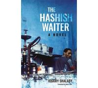 Khairy Shalaby The Hashish Waiter (Tascabile)