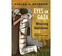 Khaled A. Beydoun Eyes on Gaza (Tascabile)
