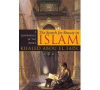 Khaled Abou El Fadl The Search for Beauty in Islam (Tascabile)