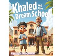 Khaled and the Dream School