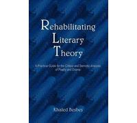 Khaled Besbes Rehabilitating Literary Theory (Tascabile)