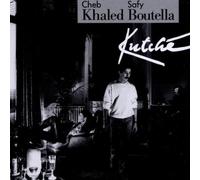 Khaled,Cheb & Boutella,Safy - Kutche