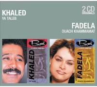Khaled / Fadela - Coffret 2 CD : Ya Taleb / Ouach Kammamat