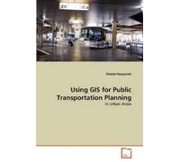 Khaled Hazaymeh Using GIS for Public Transportation Planning (Tascabile)