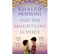 Khaled Hosseini And the Mountains Echoed (Tascabile) Bloomsbury Publishing