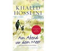 Khaled Hosseini Dan Willia Am Abend vor dem Meer: Eine illus (Copertina rigida)