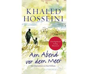Khaled Hosseini Dan Willia Am Abend vor dem Meer: Eine illus (Copertina rigida)