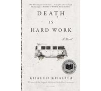 Khaled Khalifa Death is Hard Work (Tascabile)