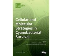 Khaled Selim Cellular and Molecular Strategies in Cyanobacter (Copertina rigida)