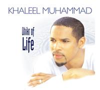 Khaleel Muhammad - Dhikr of Life
