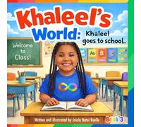 Khaleel’s World: Khaleel Goes to School