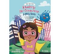 Khaleesi the Conqueror Fights Back: A Children's Book to Inspire Kids With Cancer