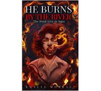 He Burns By The River