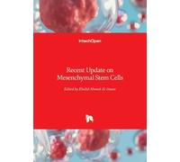 Khalid Ahmed Al-Anazi Recent Update on Mesenchymal Stem Cells (Copertina rigida)
