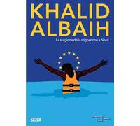 Khalid Albaih. La stagione della migrazione a Nord