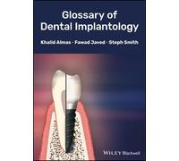 Khalid Almas Steph Smith Fawad J Glossary of Dental Implanto (Copertina rigida)