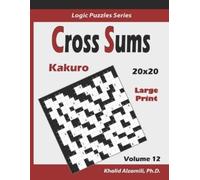 Khalid Alzamili Cross Sums (Kakuro) (Tascabile) Logic Puzzles