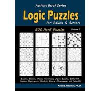 Khalid Alzamili Logic Puzzles for Adults & Seniors (Tascabile) Activity Book