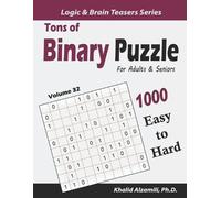 Khalid Alzamili Tons of Binary Puzzle for Adults & Seniors (Tascabile)