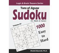 Dr. Khalid Alza Tons of Jigsaw Sudoku for Adults & Seniors: 1000 Eas (Tascabile)